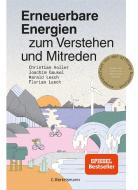 Erneuerbare Energien zum Verstehen und Mitreden di Christian Holler, Joachim Gaukel, Harald Lesch, Florian Lesch edito da Bertelsmann Verlag