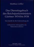 Das Diensttagebuch des Reichsjustizministers Gürtner 1934 bis 1938 di Matthias Löffler edito da Lang, Peter GmbH