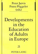 Developments in the Education of Adults in Europe edito da Lang, Peter GmbH