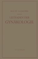 Leitfaden der Gynäkologie di Rudolf T. V. Jaschke edito da Springer Berlin Heidelberg