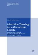 Liberation Theology for a Democratic Society di Heinrich Bedford-Strohm edito da Lit Verlag