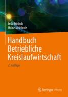 Handbuch Betriebliche Kreislaufwirtschaft di Gabi Förtsch, Heinz Meinholz edito da Springer-Verlag GmbH