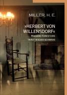 »Herbert von Willensdorf« Madame Forestiere trägt wieder schwarz di H. E. Miller edito da Books on Demand