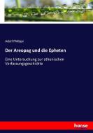 Der Areopag und die Epheten di Adolf Philippi edito da hansebooks