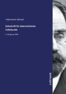 Zeitschrift für österreichische Volkskunde di Michael Haberlandt edito da Inktank publishing