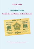 Transkaukasien di Rainer Geike edito da Books on Demand