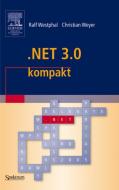 .NET 3.0 kompakt di Ralf Westphal, Christian Weyer edito da Spektrum-Akademischer Vlg