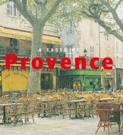 A Taste Of Provence edito da Konemann