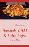 Haushalt, Chat & Kalte F E di Maren Harnisch edito da Books On Demand