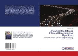 Analytical Models and Efficient Dimensioning Algorithms di Wenhong Tian edito da LAP Lambert Academic Publishing