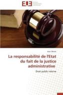 La responsabilité de l'Etat du fait de la justice administrative di Jean Berrut edito da Editions universitaires europeennes EUE