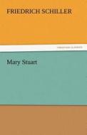 Mary Stuart di Friedrich Schiller edito da TREDITION CLASSICS