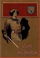 Deutsche Volks- und Heldensagen di Gustav Schwab edito da TP Verone Publishing