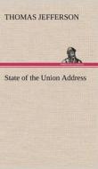 State of the Union Address di Thomas Jefferson edito da TREDITION CLASSICS