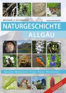 Naturgeschichte Allgäu di Michael F. Schneider edito da Regionalkultur Verlag Gmb