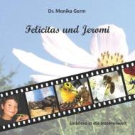 Felicitas Und Jeromi di Monika Germ edito da Papierfresserchens Mtm-Verlag