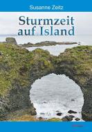 Sturmzeit auf Island di Susanne Zeitz edito da Engelsdorfer Verlag