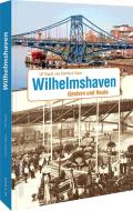 Wilhelmshaven di Eberhard Kliem, Ulf Kaack edito da Sutton Verlag GmbH