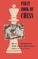 First Book of Chess di Israel A. Horowitz, Fred Reinfeld, I. a. Horowitz edito da ISHI PR