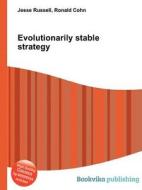 Evolutionarily Stable Strategy di Jesse Russell, Ronald Cohn edito da Book On Demand Ltd.
