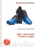 2005 06 Scottish Football League edito da Book On Demand Ltd.