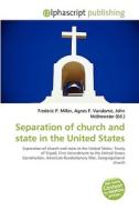 Separation of church and state in the United States edito da Alphascript Publishing