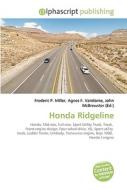 Honda Ridgeline di #Miller,  Frederic P. Vandome,  Agnes F. Mcbrewster,  John edito da Vdm Publishing House