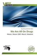 We Are All On Drugs edito da Crypt Publishing
