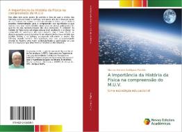 A Importância da História da Física na compreensão do M.U.V. di Marcos Antonio Rodrigues Macêdo edito da Novas Edições Acadêmicas