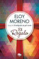 El regalo di Eloy Moreno edito da B de Bolsillo (Ediciones B)