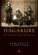 Hagakure : el camino del Samurái di Tsunetomo Yamamoto edito da Dojo Ediciones