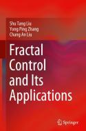 Fractal Control and Its Applications di Shu-Tang Liu, Yong-Ping Zhang, Chang-An Liu edito da SPRINGER NATURE