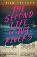 The Second Life of Ava Rivers di Faith Gardner edito da Faith Gardner