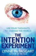 The Intention Experiment di Lynne McTaggart edito da HarperCollins Publishers