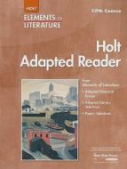 Holt Adapted Reader, Fifth Course: Instruction in Reading Literature and Related Texts edito da Holt McDougal