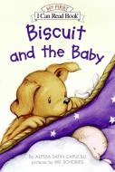 Biscuit and the Baby di Alyssa Satin Capucilli edito da HARPERCOLLINS