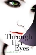 Through Her Eyes di Jennifer Archer edito da HARPERCOLLINS