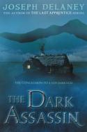 The Dark Assassin di Joseph Delaney edito da GREENWILLOW