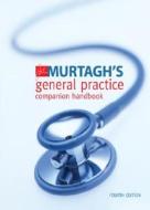 John Murtagh's General Practice Companion Handbook di John Murtagh edito da Mcgraw-hill Education - Europe