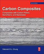 Carbon Composites di Deborah D. L. Chung edito da Elsevier - Health Sciences Division