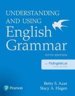 Understanding and Using English Grammar with Myenglishlab [With Access Code] di Betty S. Azar, Stacy A. Hagen edito da Pearson Education ESL