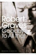 Goodbye to All That di Robert Graves edito da Penguin Books Ltd