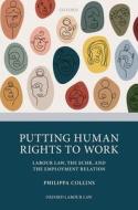 Putting Human Rights To Work di Philippa M Collins edito da Oxford University Press
