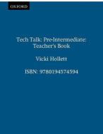 Tech Talk. Pre-Intermediate - Teacher's Book di Vicki Hollett edito da Oxford University ELT