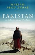 Pakistan: A Kaleidoscope of Islam di Mariam Abou Zahab edito da OXFORD UNIV PR