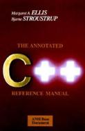 The Annotated C++ Reference Manual di Margaret A. Ellis, Bjarne Stroustrup edito da ADDISON WESLEY PUB CO INC