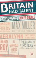Britain Had Talent di Oliver Double edito da Macmillan Education UK