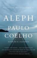 Aleph (Español) di Paulo Coelho edito da RANDOM HOUSE ESPANOL