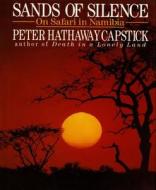 Sands Of Silence di Peter Hathaway Capstick edito da St Martin\'s Press