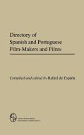 Directory of Spanish and Portuguese Film-Makers and Films di Rafael de Espaana edito da Greenwood Press